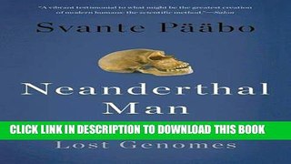 [FREE] EBOOK Neanderthal Man: In Search of Lost Genomes BEST COLLECTION