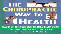 [READ] EBOOK The Chiropractic Way to Health: The Ultimate Self-Help Guide for Chiropractic