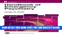 [READ] EBOOK Handbook of Emergency Psychiatry (Lippincott Williams   Wilkins Handbook Series) BEST