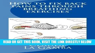 [FREE] EBOOK How to fix back pains through breathing exercises BEST COLLECTION