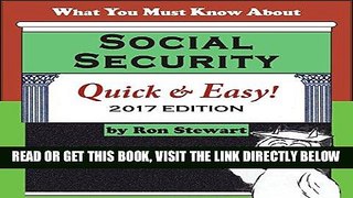[EBOOK] DOWNLOAD What You Must Know About Social Security Quick   Easy: 2017 Edition PDF