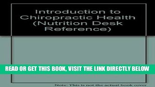 [FREE] EBOOK Introduction to Chiropractic Health: Achieving the Body Balance That Can Defend
