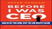 [EBOOK] DOWNLOAD Before I Was CEO: Life Stories and Lessons from Leaders Before They Reached the