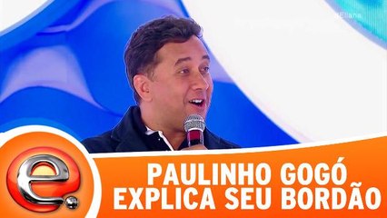 Paulinho Gogó conta como surgiu seu bordão