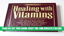 [READ] EBOOK Prevention s Healing With Vitamins: The Ultimate Guide to Using Nature s Powerhouse