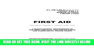 [FREE] EBOOK Field Manual FM 4-25.11 (FM 21-11) First Aid including Change 1 issued July 2004 also