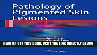 [READ] EBOOK Pathology of Pigmented Skin Lesions ONLINE COLLECTION