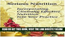 [READ] EBOOK Serious Nutrition Incorporating Clinically Effective Nutrition Into Your Practice