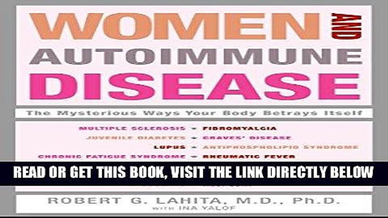 [FREE] EBOOK Women and Autoimmune Disease: The Mysterious Ways Your Body Betrays Itself BEST