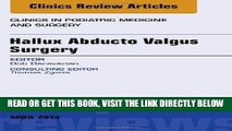 [FREE] EBOOK Hallux Abducto Valgus Surgery, An Issue of Clinics in Podiatric Medicine and Surgery,