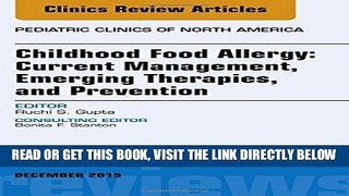 [FREE] EBOOK Childhood Food Allergy: Current Management, Emerging Therapies, and Prevention, An