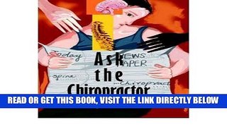 [READ] EBOOK Ask the Chiropractor (Paperback) - Common BEST COLLECTION