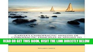 [READ] EBOOK Carver s Chiropractic Analysis of Chiropractic Principles as Applied to Pathology,