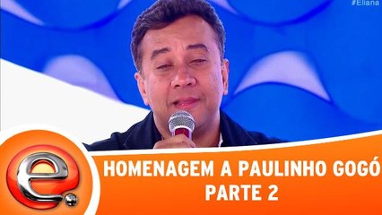 Homenagem a Paulinho Gogó - Parte 2