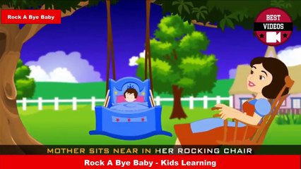 Rock A Bye Baby - Kids Learning - Best Videos