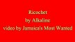 Ricochet - Alkaline (Vybz Kartel Diss) Lyrics
