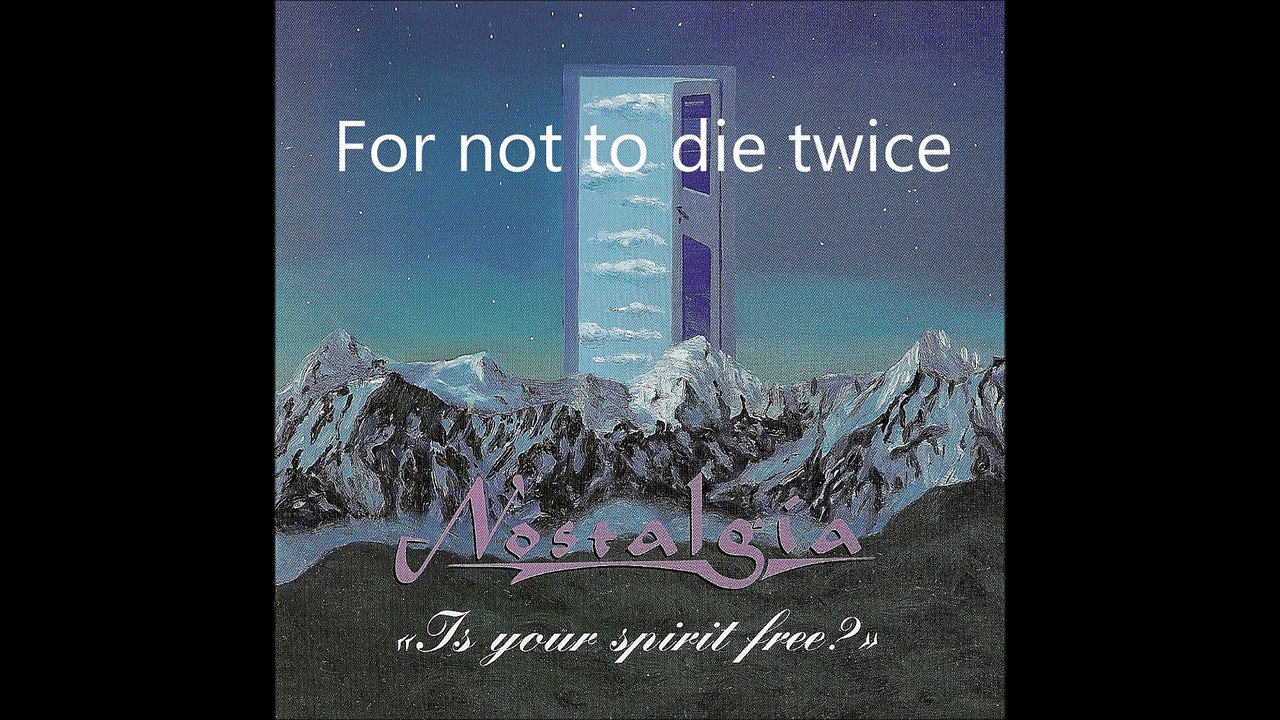 For not to die twice - Nostalgia - (1993 album) Never Too Late
