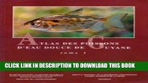 Best Seller Atlas DES Poissons d Eau Douce De Guyane: Vol 1 (Collection du patrimoine naturel)