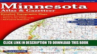 Ebook Minnesota Atlas and Gazetteer (Minnesota Atlas   Gazetteer) Free Read
