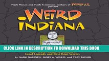 Ebook Weird Indiana: Your Travel Guide to Indiana s Local Legends and Best Kept Secrets Free