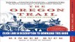 Best Seller The Oregon Trail: A New American Journey Free Read