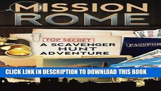 Best Seller Mission Rome: A Scavenger Hunt Adventure (Travel Book For Kids) Free Download