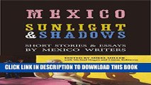Best Seller Mexico: Sunlight   Shadows: Short Stories   Essays by Mexico Writers Free Read