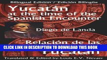 Best Seller Yucatan at the Time of the Spanish Encounter: Relacion de Las Cosas de Yucatan