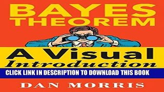 Read Now Bayes Theorem: A Visual Introduction For Beginners PDF Online