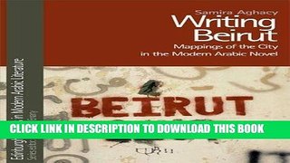 Best Seller Writing Beirut: Mappings of the City in the Modern Arabic Novel (Edinburgh Studies in