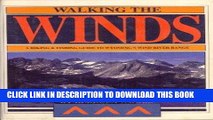 Best Seller Walking the Winds: A Hiking and Fishing Guide to Wyoming s Wind River Range Free Read