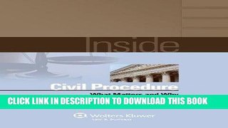 Best Seller Inside Civil Procedure: What Matters   Why, Second Edition Free Read