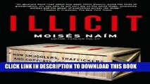 Ebook Illicit: How Smugglers, Traffickers and Counterfeiters are Hijacking the Global Economy Free