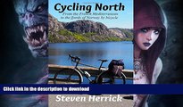 FAVORITE BOOK  Cycling North: from the French Mediterranean to the fjords of Norway by bicycle