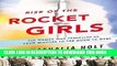 Read Now Rise of the Rocket Girls: The Women Who Propelled Us, from Missiles to the Moon to Mars