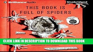 Ebook This Book Is Full of Spiders: Seriously, Dude, Don t Touch It Free Read
