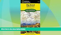 Big Sales  Big Bend National Park (National Geographic Trails Illustrated Map)  Premium Ebooks