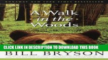 Read Now A Walk in the Woods: Rediscovering America on the Appalachian Trail (Official Guides to