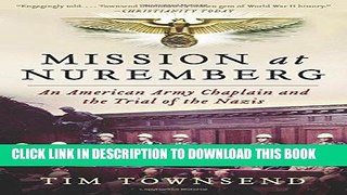 Best Seller Mission at Nuremberg: An American Army Chaplain and the Trial of the Nazis Free Read