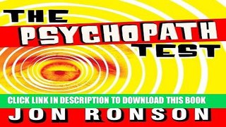 Ebook The Psychopath Test: A Journey Through the Madness Industry Free Read