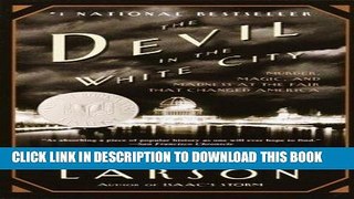 Ebook The Devil in the White City: Murder, Magic, and Madness at the Fair That Changed America