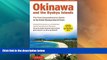 Big Sales  Okinawa and the Ryukyu Islands: The First Comprehensive Guide to the Entire Ryukyu