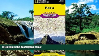 Must Have  Peru (National Geographic Adventure Map)  Most Wanted