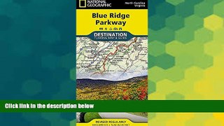 Ebook deals  Blue Ridge Parkway (National Geographic Destination Map)  Full Ebook
