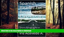 READ THE NEW BOOK Spanish Reader for Beginners-Elementary 2-Short Paragraphs in Spanish: Spanish