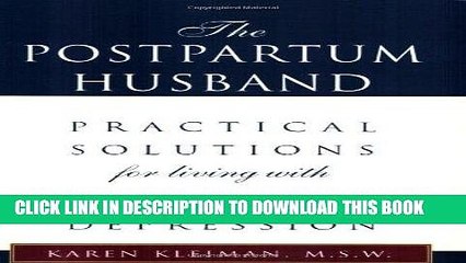 Read Now The Postpartum Husband: Practical Solutions for living with Postpartum Depression