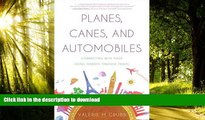 Read books  Planes, Canes, and Automobiles: Connecting with Your Aging Parents through Travel