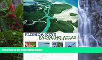 Best Deals Ebook  Florida Keys Paddling Atlas (Paddling Series)  Most Wanted
