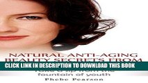 Best Seller Anti Aging: Natural Anti-Aging Beauty Secrets From Around The World: Take a Sip From