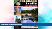 Must Have  Colorado Trails Front Range Region: Backroads   4-Wheel Drive Trails  Most Wanted